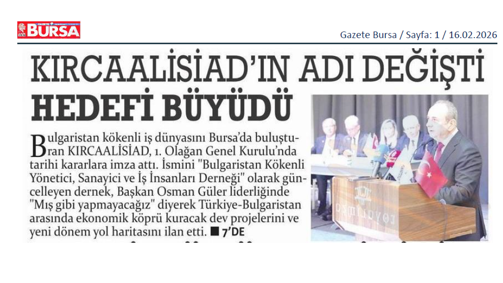 Bursa-Kırcaalisiad'ın adı da değişti hedefi de büyüdü